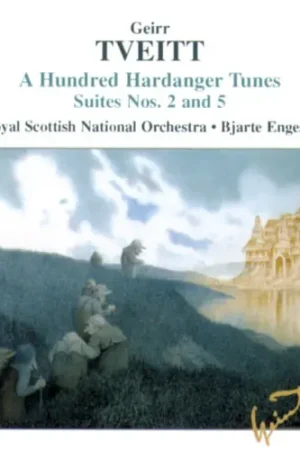 100 Hardanger Tunes Op 151 / Suites 2 & 5 Last Chance