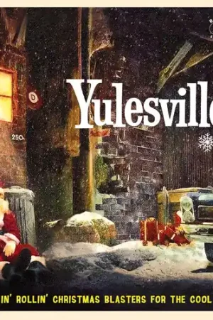 Yulesville!: 33 Rockin' Rollin' Christmas Blasters For The Cool Season Limited Offer