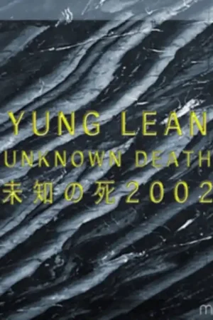 YUNG LEAN - UNKNOWN DEATH 2002 (Vinyl LP) Discount
